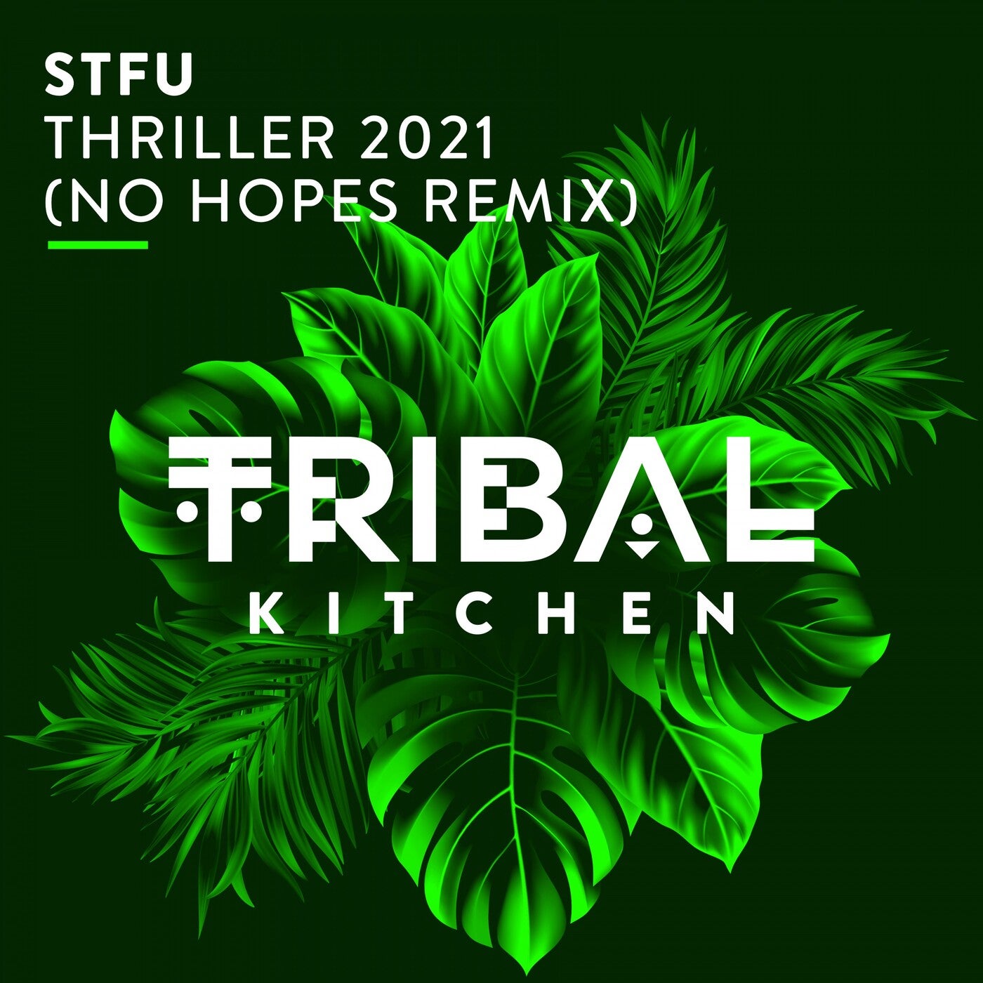 STFU - Thriller 2021 (No Hopes Remix) [TK131]